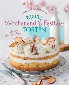 Couverture du produit · Kleine Wochenend- und Festtagstorten: Die besten Backrezepte für die 20-cm-Form