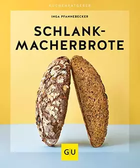 Couverture du produit · Schlankmacher-Brote (GU Küchenratgeber)