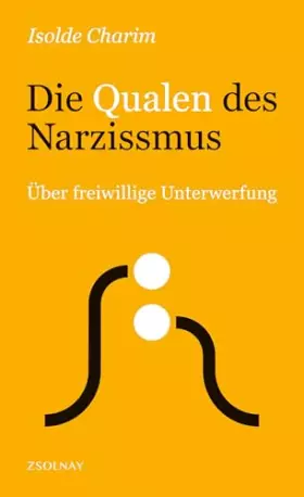 Couverture du produit · Die Qualen des Narzissmus: Über freiwillige Unterwerfung