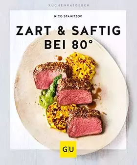 Couverture du produit · Zart & saftig bei 80° (GU Küchenratgeber)