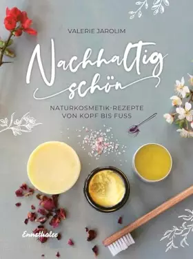 Couverture du produit · Nachhaltig schön: Naturkosmetik-Rezepte von Kopf bis Fuß