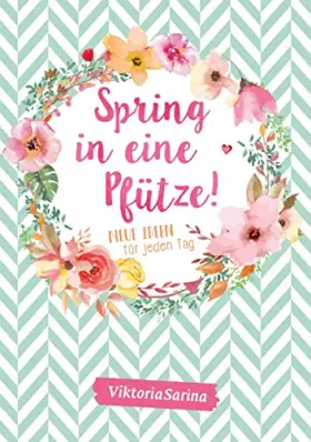 Couverture du produit · Spring in eine Pfütze! Neue Ideen für jeden Tag: von Viktoria Sarina
