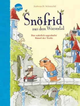 Couverture du produit · Snöfrid aus dem Wiesental (2). Das wahrlich sagenhafte Rätsel der Trolle: Buch zum Selberlesen ab 6 Jahren mit großer Schrift u