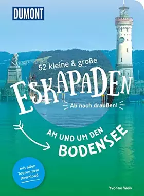 Couverture du produit · 52 kleine & große Eskapaden am und um den Bodensee: Ab nach draußen! (DUMONT Eskapaden)