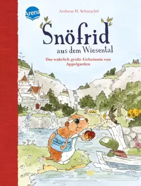 Couverture du produit · Snöfrid aus dem Wiesental. Das wahrlich große Geheimnis von Appelgarden: Buch zum Selberlesen ab 6 Jahren mit großer Schrift un