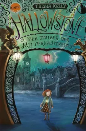 Couverture du produit · Hallowstone. Der Zauber der Mitternachtsstadt: Fantasy-Abenteuer für alle ab 10