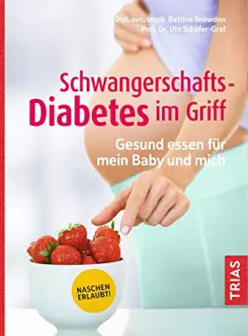 Couverture du produit · Schwangerschafts-Diabetes im Griff: Gesund essen für mein Baby und mich