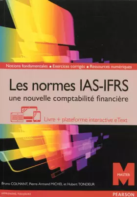 Couverture du produit · Les normes IAS-IFRS, une nouvelle comptabilité financière : Livre + plateforme interactive eText - Licence 12 mois