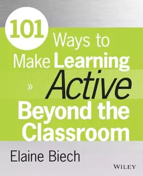 Couverture du produit · 101 Ways to Make Learning Active Beyond the Classroom (Active Training Series)