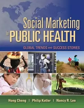 Couverture du produit · Social Marketing for Public Health: Global Trends and Success Stories: .