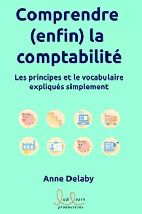 Couverture du produit · Comprendre (enfin) la comptabilité: Les principes et le vocabulaire expliqués simplement