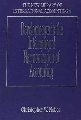 Couverture du produit · Developments in the International Harmonization of Accounting (The New Library of International Accounting series, 4)