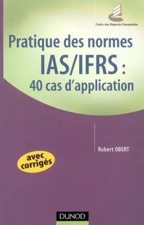 Couverture du produit · Pratique des normes IAS/IFRS : 40 cas d'application