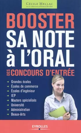 Couverture du produit · Booster sa note à l'oral des concours d'entrée. Ecoles de commerce / écoles d'ingénieurs / universités / écoles d'infirmières..