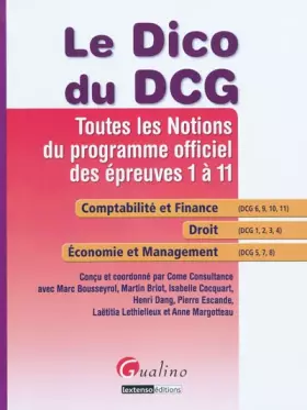 Couverture du produit · Le Dico du DCG : Toutes les notions du programme officiel des épreuves 1 à 11