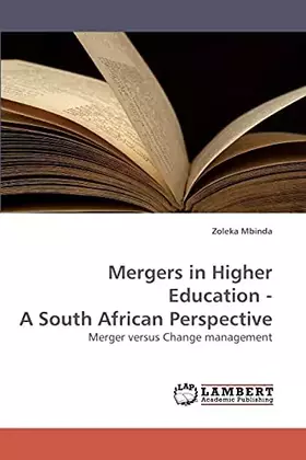 Couverture du produit · Mergers in Higher Education - A South African Perspective: Merger versus Change management