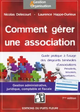 Couverture du produit · Comment gérer une association: Gestion administrative, juridique, fiscale et comptable.