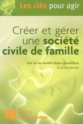 Couverture du produit · Créer et gérer une société civile de famille
