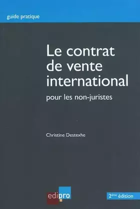 Couverture du produit · Le contrat de vente international : Pour les non-juristes