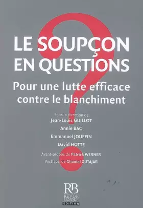 Couverture du produit · Le soupçon en questions: Pour une lutte efficace contre le blanchiment