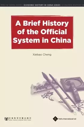 Couverture du produit · A Brief History of the Official System in China (Economic History in China)