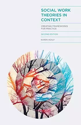 Couverture du produit · Social Work Theories in Context: Creating Frameworks for Practice