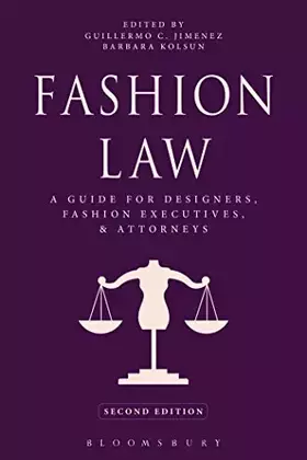 Couverture du produit · Fashion Law: A Guide for Designers, Fashion Executives, and Attorneys