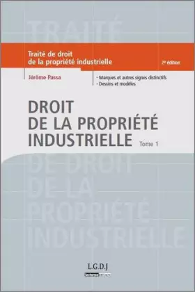 Couverture du produit · Droit de la propriété industrielle, Tome 1, 2ème édition