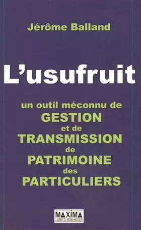 Couverture du produit · L'usufruit: Un outil méconnu de gestion et de transmission de patrimoine des particuliers