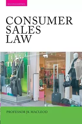 Couverture du produit · Consumer Sales Law: The Law Relating to Consumer Sales and Financing of Goods