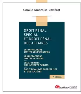 Couverture du produit · DROIT PENAL SPECIAL ET DROIT PENAL DES AFFAIRES, 7EME EDITION: LES INFRACTIONS CONTRE LES PERSONNES ET LES BIENS - LES ATTEINTE