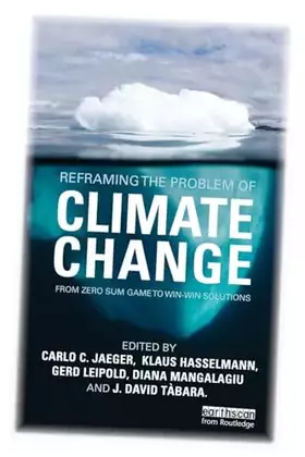 Couverture du produit · Reframing the Problem of Climate Change: From Zero Sum Game to Win-Win Solutions