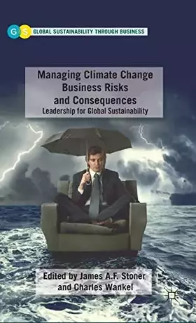 Couverture du produit · Managing Climate Change Business Risks and Consequences: Leadership for Global Sustainability