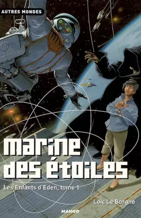 Couverture du produit · Les Enfants d'Eden, Tome 1 : Marine des étoiles