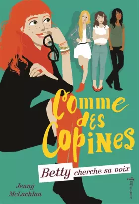 Couverture du produit · Comme des copines - tome 2 Betty cherche sa voix (2)