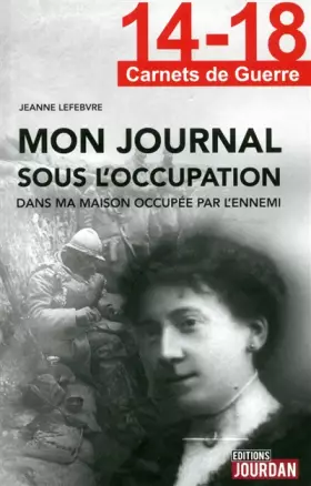 Couverture du produit · 14-18, Mon journal sous l'occupation