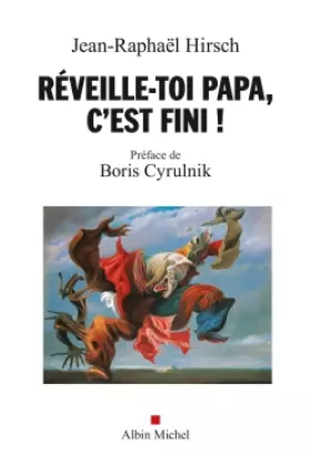 Couverture du produit · Réveille-toi, papa, c'est fini !