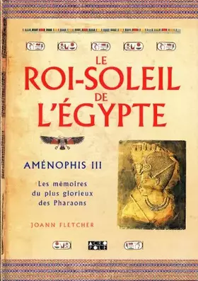 Couverture du produit · Le Roi-Soleil de l'Egypte : Aménophis III