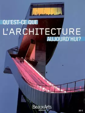 Couverture du produit · Qu'est-ce que l'architecture aujourd'hui ?