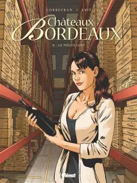 Couverture du produit · Châteaux Bordeaux - Tome 08: Le Négociant