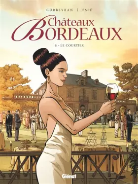 Couverture du produit · Châteaux Bordeaux - Tome 06: Le Courtier