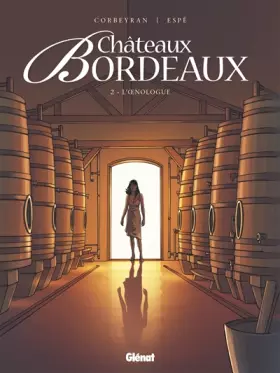 Couverture du produit · Châteaux Bordeaux - Tome 02: L'Oenologue