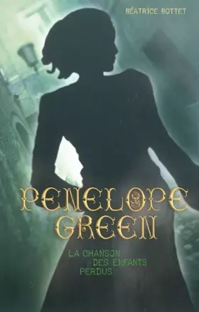 Couverture du produit · Penelope Green, Tome 1 : La chanson des enfants perdus