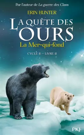Couverture du produit · 2. La quête des ours cycle II : La mer qui fond (2)