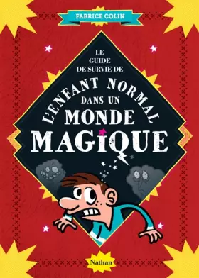 Couverture du produit · Guide de survie de l'enfant normal dans un monde magique