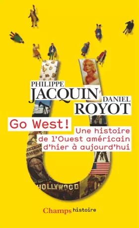 Couverture du produit · Go West ! Histoire de l'Ouest américain d'hier à aujourd'hui