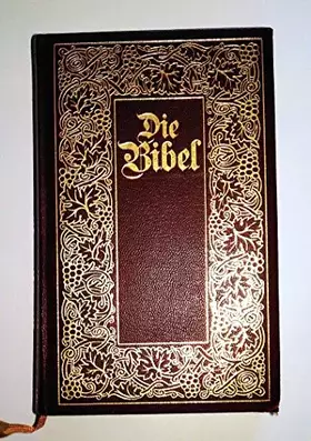 Couverture du produit · Die Bibel. Die ganze Heilige Schrift des Alten und Neuen Testaments