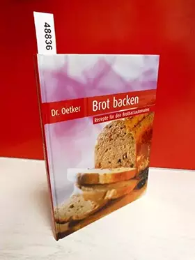 Couverture du produit · Brot backen: Rezepte für den Brotbackautomaten