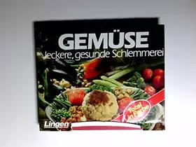 Couverture du produit · Gemüse : leckere, gesunde Schlemmerei.
