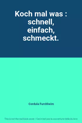 Couverture du produit · Koch mal was : schnell, einfach, schmeckt.